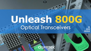 Unleash 800G Optical Transceivers