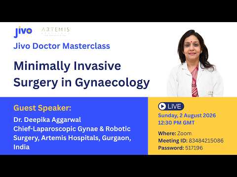 Minimally Invasive Surgery in Gynaecology: masterclass recording with Dr. Deepika Aggarwal