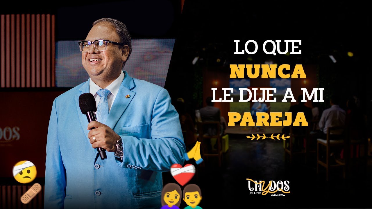 Lo que nunca le dije a mi pareja I UNYDOS