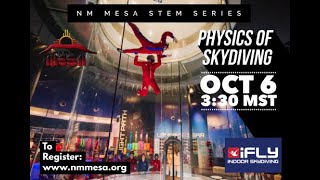 NM MESA STEM Series: iFly, The Physics of Skydiving