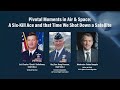 A Six-Kill Ace and that Time We Shot Down a Satellite | 2025 Air, Space &amp; Cyber Conference