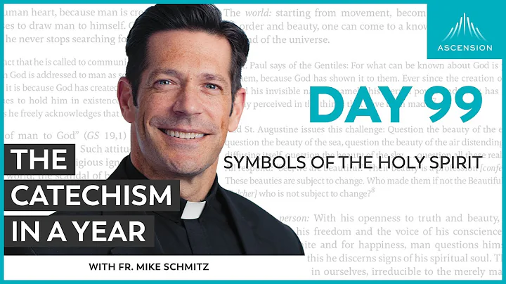 Day 99: Symbols of the Holy Spirit — The Catechism in a Year (with Fr. Mike Schmitz)