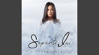 Video thumbnail of "Fieya Julia - Seperti Ini"