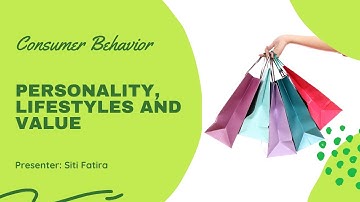 Personality, Lifestyles and Value