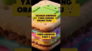 💥Inilah versi Android yang mngkn tidak anda ketahui Bag.2 #android #technology #smartphone #info