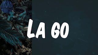 (Lyrics) La go - Shay