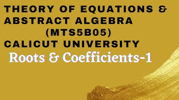 Video-06 |Relation between Roots and Coefficients|