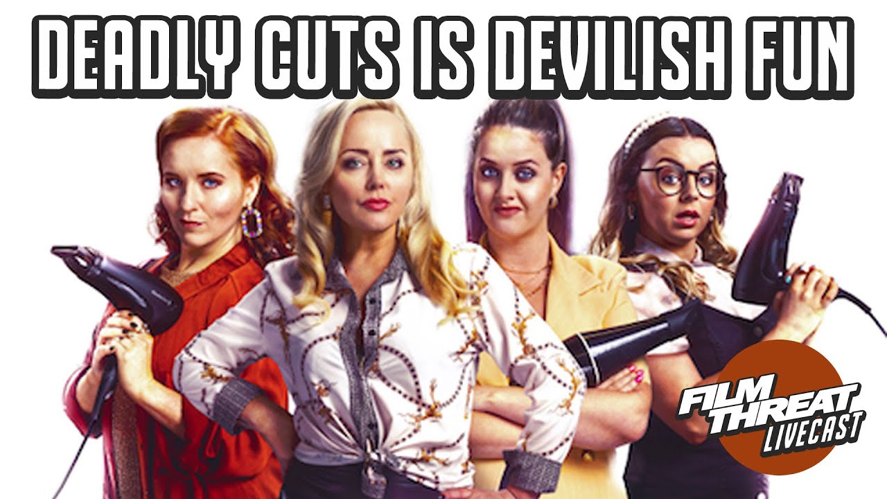 INDIE COMEDY THRILLER DEADLY CUTS DIRECTOR INTERVIEW | Film Threat Podcast Live