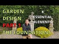 Garden design the foundations how to design your garden  8 essential elements do this first