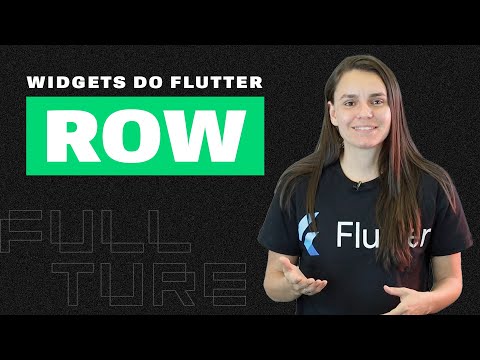 Tudo Sobre o Widget ROW do Flutter | Desenvolvimento Mobile