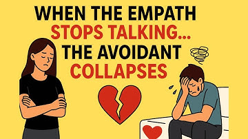 Why Avoidants Collapse After Pushing Empaths Into Silence | Avoidant Attachment