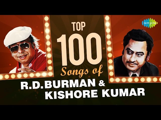 Top 100 Songs Of R.D Burman & Kishore Kumar | आर.डी बर्मन और किशोर कुमार के 100 हिट गाने | HD Songs class=