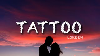 Loreen - Tattoo (Lyrics)