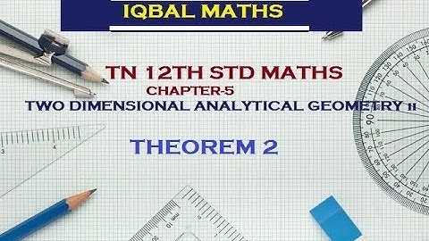 TN 12TH MATHS CHAPTER-5 TWO DIMENSIONAL ANALYTICAL GEOMETRY II  THEOREM 2