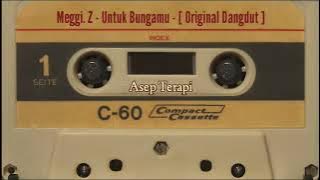 Meggi. Z - Untuk Bungamu - [ Original Dangdut ]