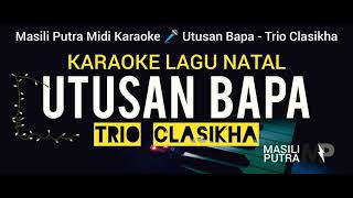 (Karaoke Lagu Natal) Utusan Bapa - Trio Clasikha