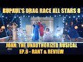 RuPaul’s Drag Race All Stars 8 Ep.6 JOAN: The Unauthorized Rusical- Rant &amp; Review