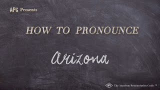 How to Pronounce Arizona (Real Life Examples!)