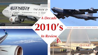AVIATION | A Decade In Review | 2010's