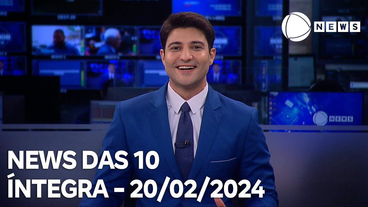 News das 10 – 20/02/2024