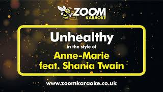 Anne Marie feat Shania Twain - Unhealthy - Karaoke Version from Zoom Karaoke