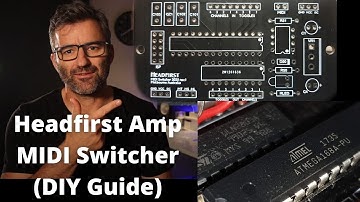 Headfirst Amp MIDI Switcher. PCB overview & Firmware setup.