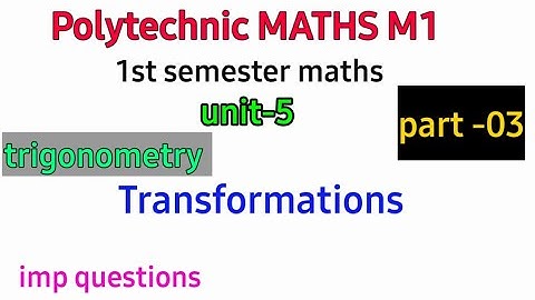 polytechnic maths M1|trigonometry transformations|part 03||ts&ap||diploma||sbtet||@naveenreddymath