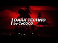 Dark techno set 2024  mixed by cogood