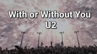 With or Without You - U2 @ The Sphere 12/13/2023