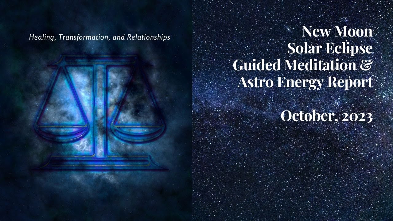 NEW MOON SOLAR ECLIPSE Guided Meditation / OCTOBER 2023 / Healing ...