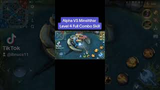 Alpha VS Minsitthar Level 4 Full Combo Skill #mobilelegends #mlbb #alphamlbb #minsitthar #fypシ #fyp