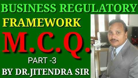 BUSINESSES REGULATORY FRAMEWORK M.C.Q.||MCQ OF BUSINESS LAW|| BY DR.JITENDRA SIR