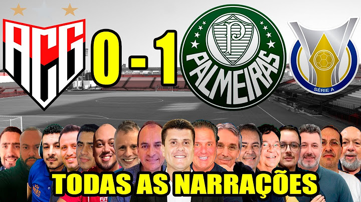 Todas as narrações - Atlético-GO 0 x 1 Palmeiras | Brasileirão 2024