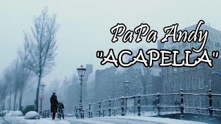 PaPa Andy - ACAPELLA