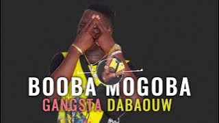 Booba Mogoba - Gansgsta Dabaouw ( Son Officiel 2022 )