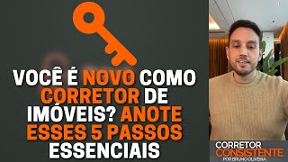 5 PASSOS PARA TODO CORRETOR INEXPERIENTE - DICAS PARA CORRETOR DE IMÓVEIS INICIANTE