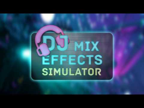 DJ Mix Effect Simulator