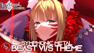 【FGO Arcade】 Beast Nero Theme / Beast VI/S Theme 【Intense Symphonic Metal Cover】 ビーストⅥ/Ｓ BGM 【FGO】