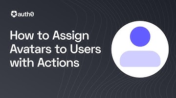 How to Assign Avatars to Users with Auth0 Actions