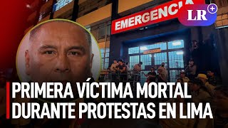 Víctor Santisteban es la primera víctima mortal durante las protestas en Lima | #LR