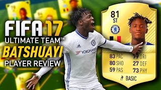 FIFA 17 MICHY BATSHUAYI (81) PLAYER REVIEW! FIFA 17 ULTIMATE TEAM!