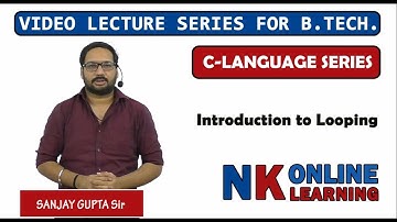 Introduction to Looping Lecture -15 | C Programming | by Sanjay Gupta | NK Publishers