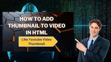 Add Thumbnail To Video In HTML like YouTube Videos || Dev Rahaman