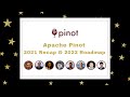 Apache Pinot 2021 Recap and 2022 Roadmap Community Discussion