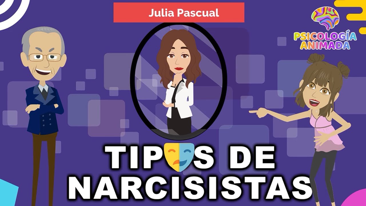 Tipos de NARCISISTAS: por Julia Pascual