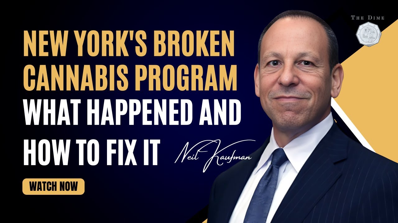 New York's Broken Cannabis Program: What Happened and How to Fix It ft. Neil Kaufman