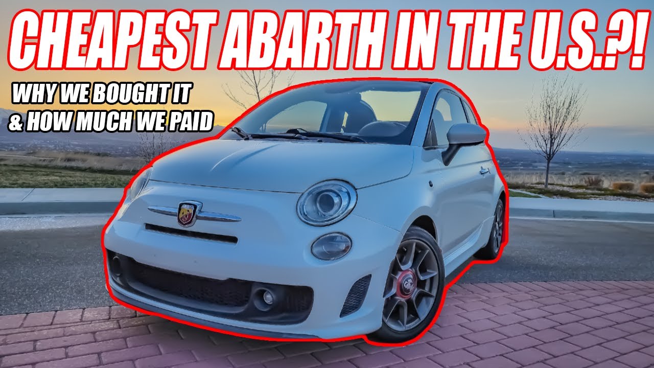 WHY we BOUGHT a FIAT 500C ABARTH! + HOW MUCH WE PAID! *CHEAPEST in the ...