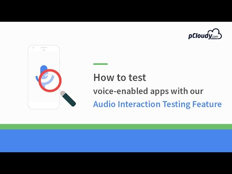 How to test voice-enabled apps with our Audio Interaction Testing feature
