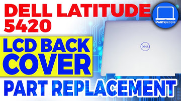 Dell Latitude 5420 How-To Install & Replace LCD Back Cover | Repair Guide