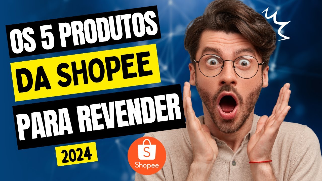 5 Produtos da Shopee para Revender em 2024 #shopee - YouTube